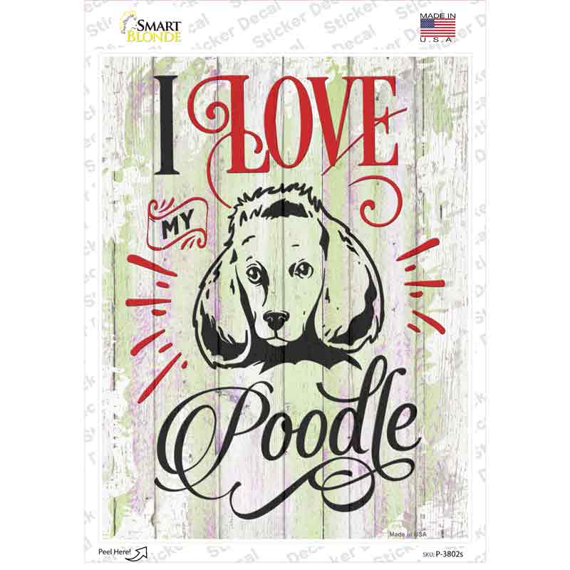 I Love My Poodle Novelty Rectangle Sticker Decal