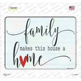 Family Makes This Home Novelty Rectangle Sticker Decal