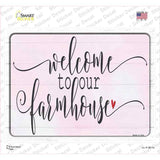 Welcome To Our Farmhouse Novelty Rectangle Sticker Decal