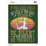 Be Silent Be Yourself Novelty Rectangle Sticker Decal