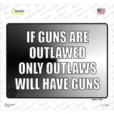 If Guns Are Outlawed Novelty Rectangle Sticker Decal