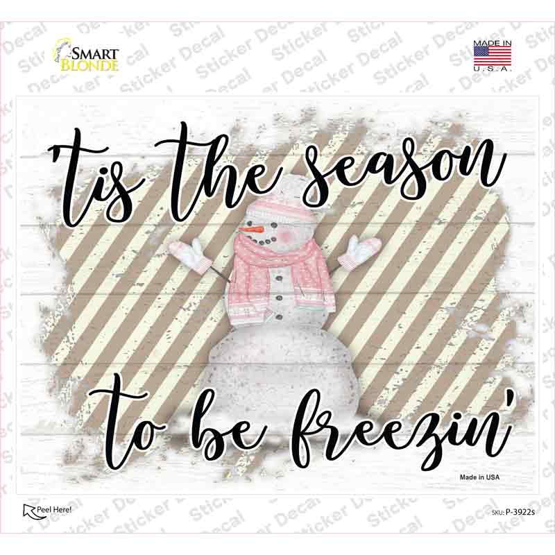 Tis The Season To Be Freezin Novelty Rectangle Sticker Decal