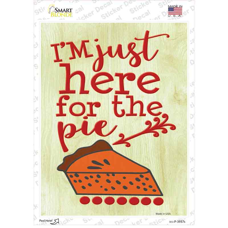 Here for the Pie Novelty Rectangle Sticker Decal