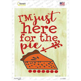 Here for the Pie Novelty Rectangle Sticker Decal