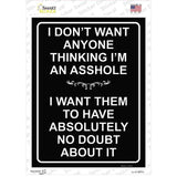 Dont Think Im An Asshole Novelty Rectangle Sticker Decal