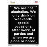We Are Not Alcoholics Novelty Rectangle Sticker Decal