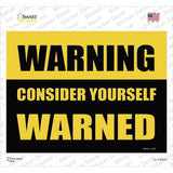 Consider Yourself Warned Novelty Rectangle Sticker Decal