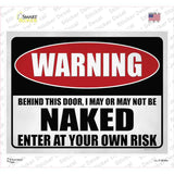 I May or May Not be Naked Novelty Rectangle Sticker Decal