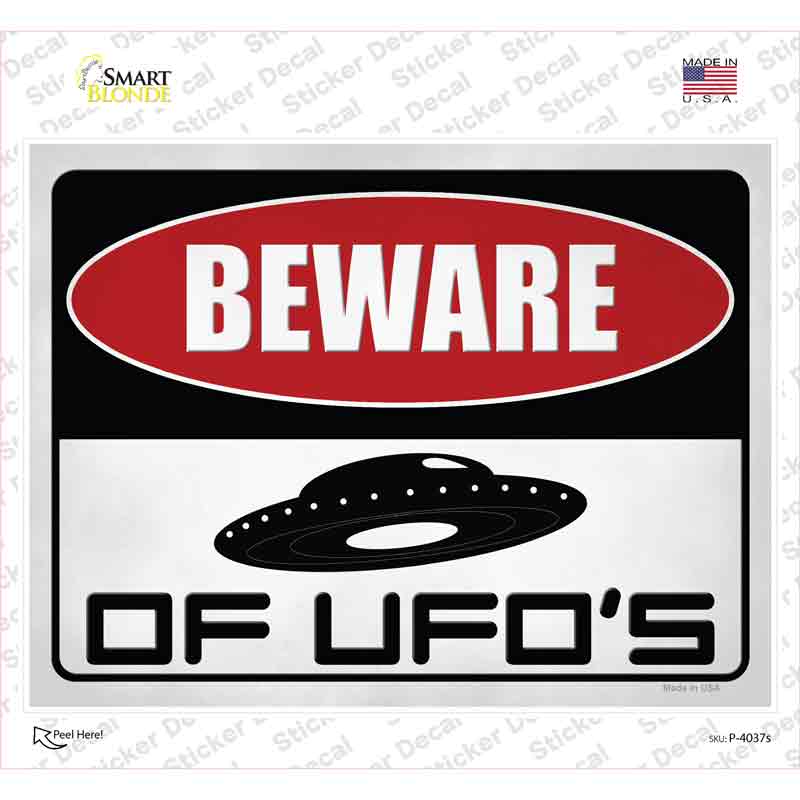 Beware of UFOs Novelty Rectangle Sticker Decal
