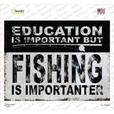 Fishing is Importanter Novelty Rectangle Sticker Decal