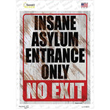 Insane Asylum Entrance Only Novelty Rectangle Sticker Decal