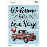 Welcome to our Farm House Novelty Rectangle Sticker Decal