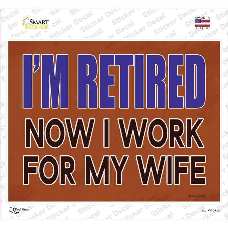 Now I Work For My Life Novelty Rectangle Sticker Decal