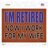 Now I Work For My Life Novelty Rectangle Sticker Decal