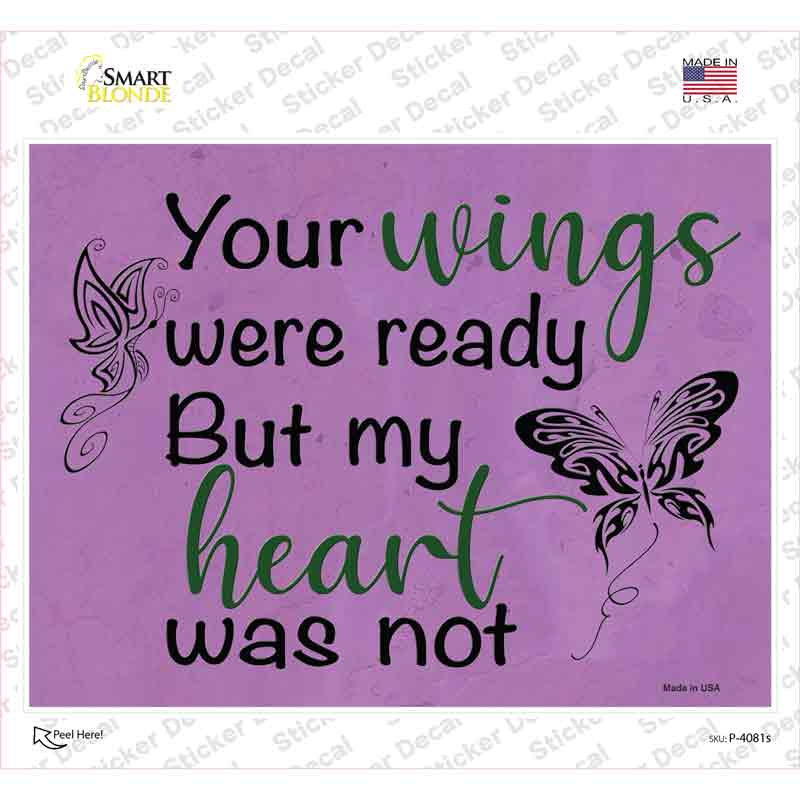 Your Wings Were Ready Novelty Rectangle Sticker Decal