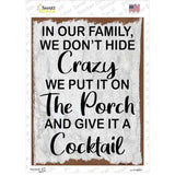 In Our Family We Dont Hide Novelty Rectangle Sticker Decal