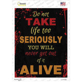 Do Not Take Life too Seriously Novelty Rectangle Sticker Decal