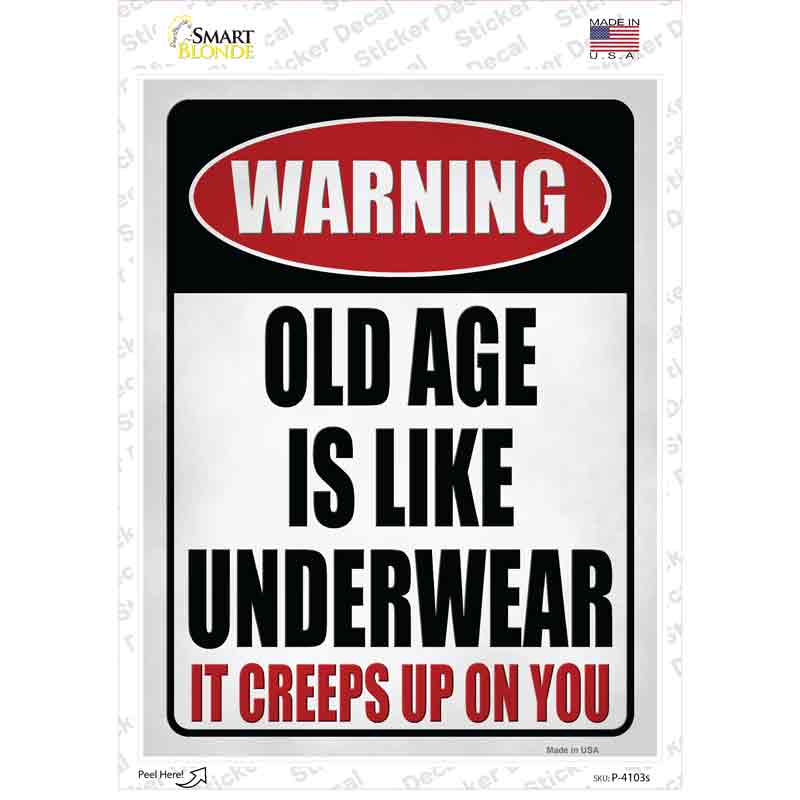 Old Age is like Underwear Novelty Rectangle Sticker Decal
