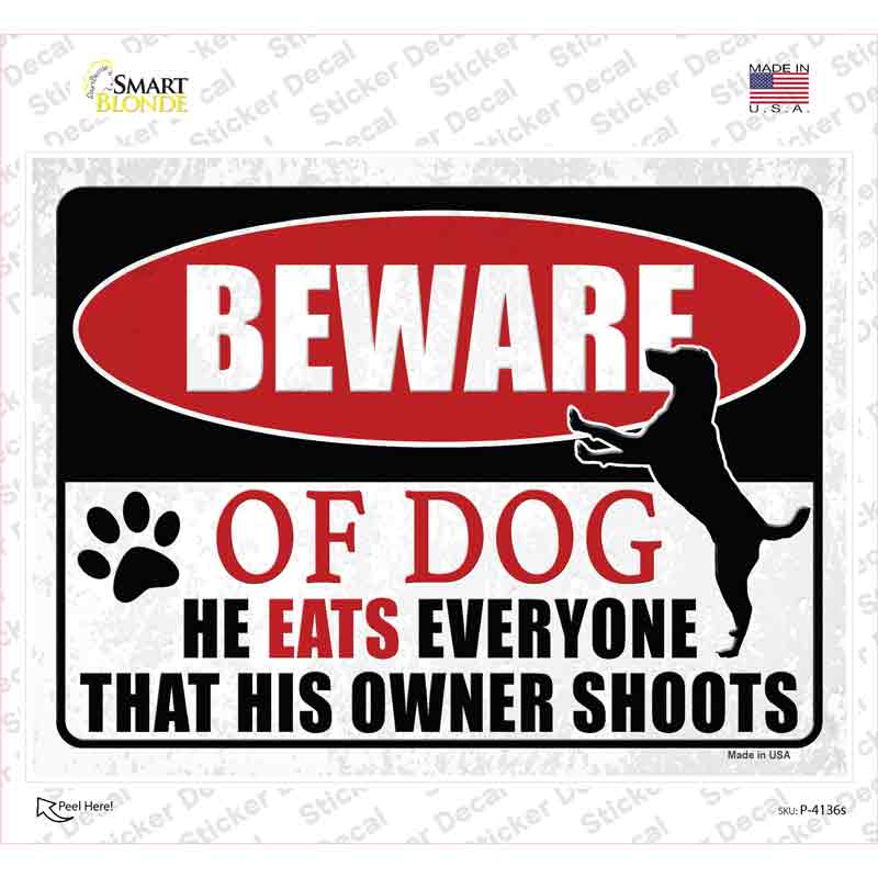 Beware He Eats Everything Dog Novelty Rectangular Sticker Decal