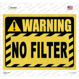 Warning No Filter Novelty Rectangular Sticker Decal
