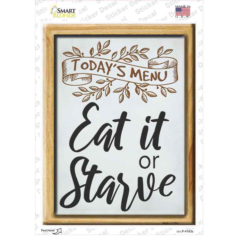 Todays Menu Eat Or Starve Novelty Rectangle Sticker Decal