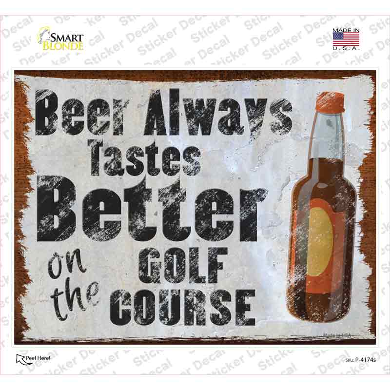 Beer Better On Golf Course Novelty Rectangle Sticker Decal