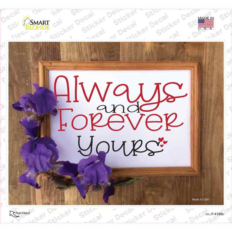 Always And Forever Yours Novelty Rectangle Sticker Decal