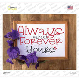 Always And Forever Yours Novelty Rectangle Sticker Decal
