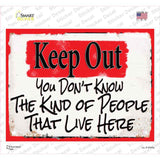 Keep Out People That Live Here Novelty Rectangular Sticker Decal