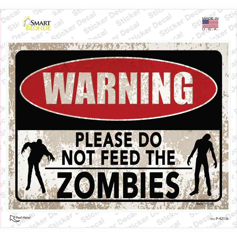 Warning Do Not Feed Zombies Novelty Rectangle Sticker Decal