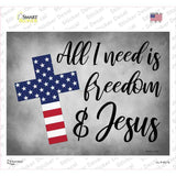 All I Need Freedom And Jesus Novelty Rectangle Sticker Decal