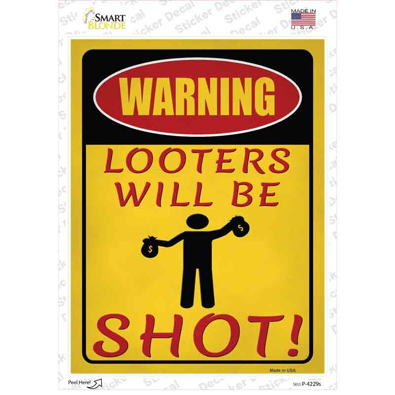 Looters Will Be Shot Novelty Rectangle Sticker Decal