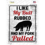 Butt Rubbed Pork Pulled Novelty Rectangle Sticker Decal