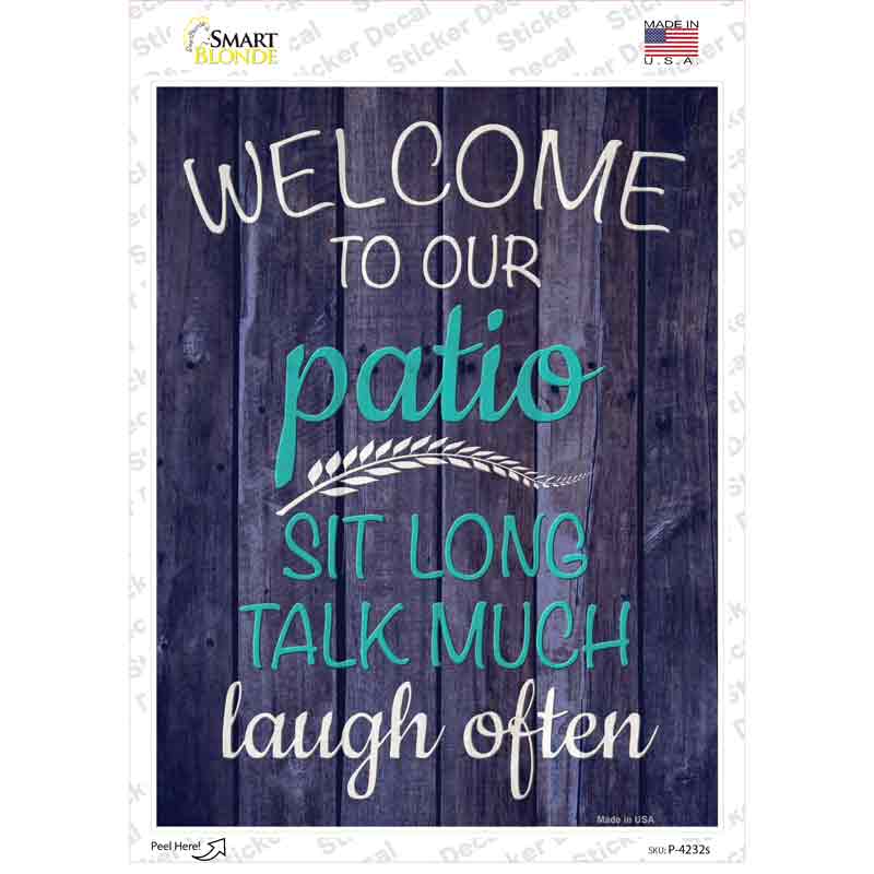 Sit Long Talk Much Laugh Often Novelty Rectangle Sticker Decal