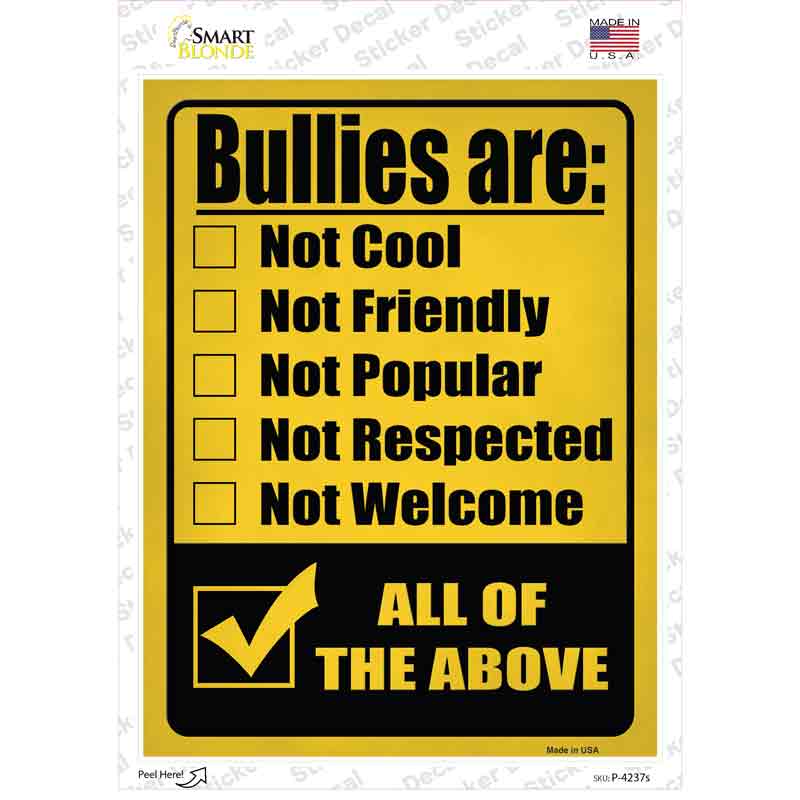 Bullies Are All Of The Above Novelty Rectangle Sticker Decal
