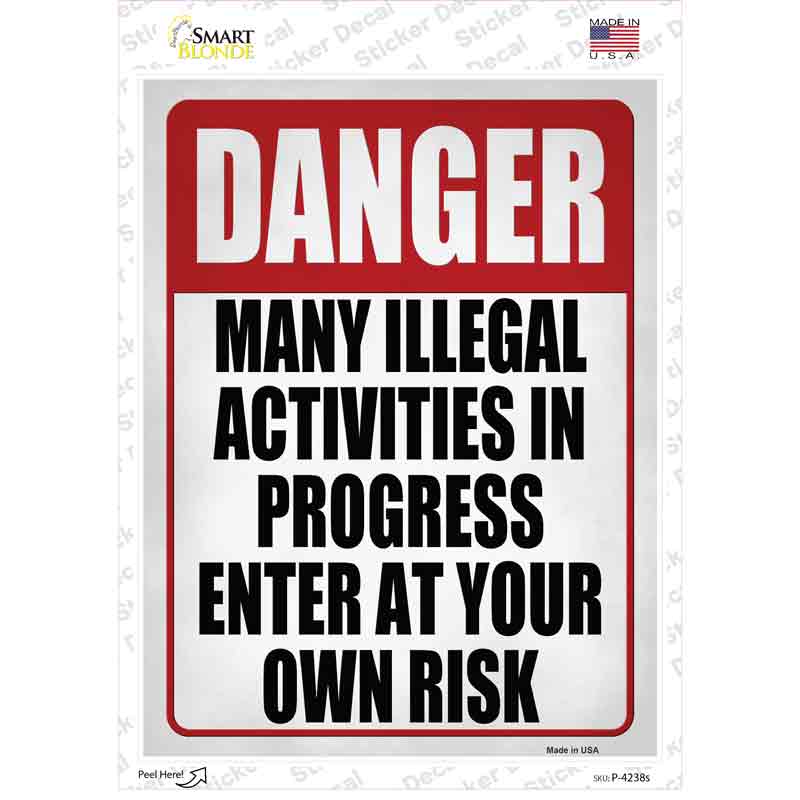 Illegal Activities In Progress Novelty Rectangle Sticker Decal