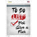 To Do Not Give Novelty Rectangle Sticker Decal
