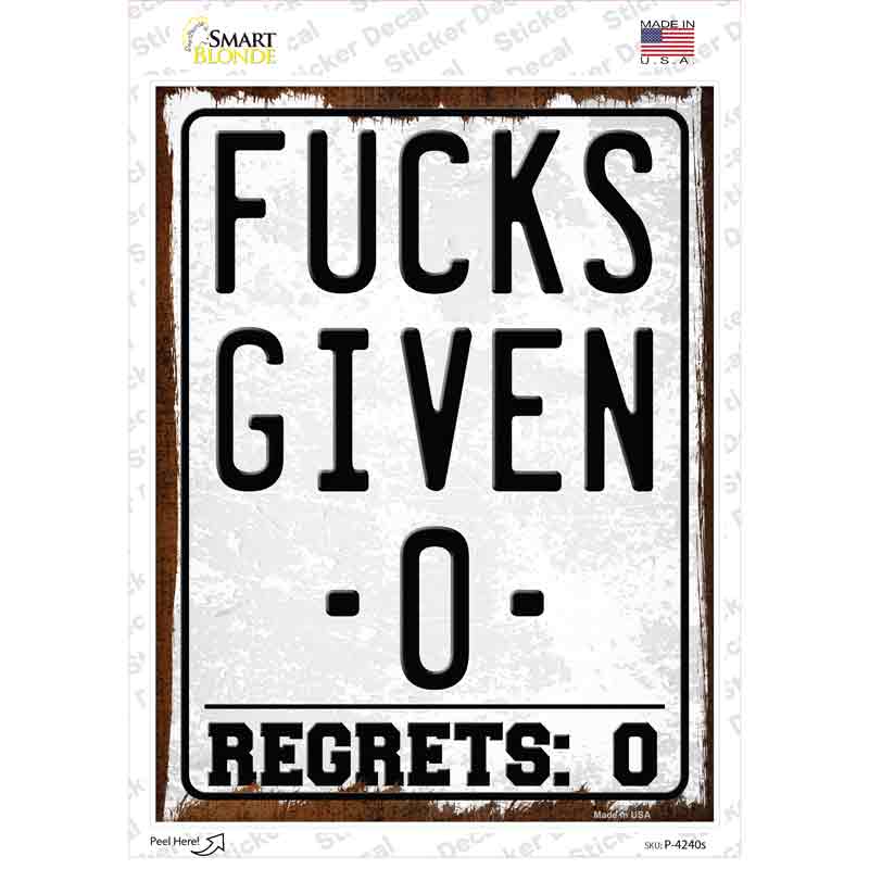 Given Zero Regrets Zero Novelty Rectangle Sticker Decal