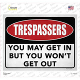 You May Get In Wont Get Out Novelty Rectangle Sticker Decal