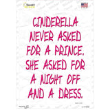 Cinderella Never Asked For A Prince Novelty Rectangle Sticker Decal