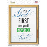 Put God First Youll Never Be Last Novelty Rectangle Sticker Decal