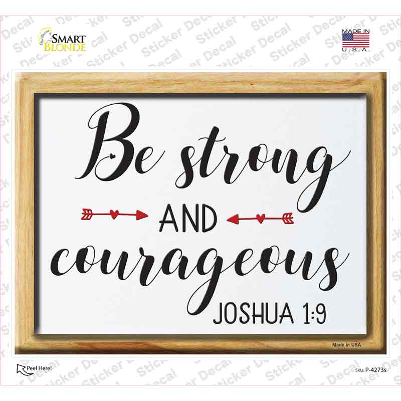 Be Strong And Courageous Novelty Rectangle Sticker Decal