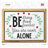 You Are Never Alone Novelty Rectangle Sticker Decal