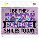 The Reason Someone Smiles Novelty Rectangle Sticker Decal