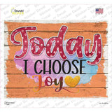 Today I Choose Joy Novelty Rectangle Sticker Decal