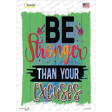 Stronger Than Your Excuses Novelty Rectangle Sticker Decal
