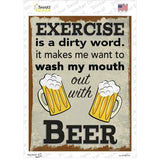 Exercise Is A Dirty Word Wash Mouth With Beer Novelty Rectangle Sticker Decal