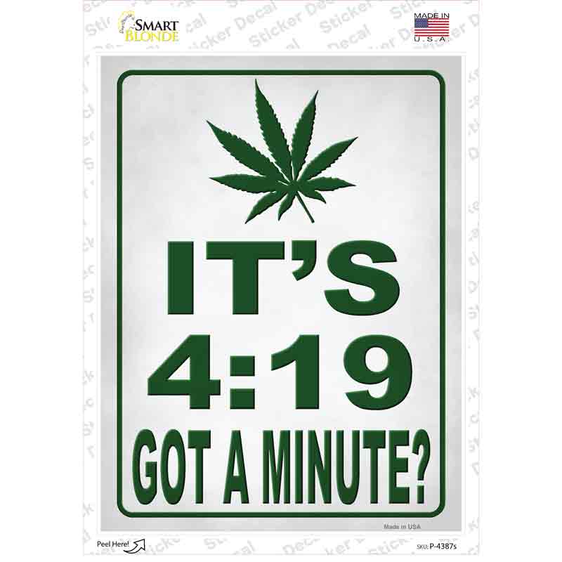 Its 419 Got A Minute Novelty Rectangle Sticker Decal