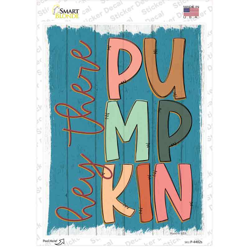 Hey There Pumpkin Novelty Rectangle Sticker Decal