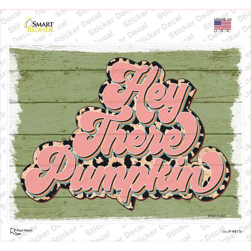 Hey There Pumpkin Green Novelty Rectangle Sticker Decal